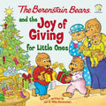 The Berenstain Bears and the Joy of Giving for Little Ones: The True Meaning of Christmas - Board Book