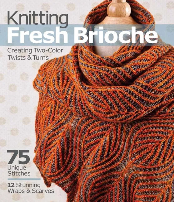 Knitting Fresh Brioche: Creating Two-Color Twists & Turns - Paperback