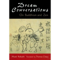Dream Conversations: On Buddhism and Zen - Paperback