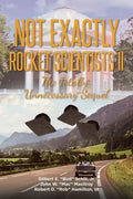 Not Exactly Rocket Scientists II: The Totally Unnecessary Sequel - Paperback