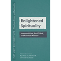 Enlightened Spirituality: Immanuel Kant, Paul Tillich, and Reinhold Niebuhr - Paperback