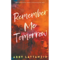Remember Me Tomorrow - Paperback