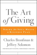 The Art of Giving: Where the Soul Meets a Business Plan - Hardcover