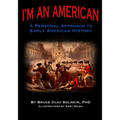I'm An American: A Personal Approach to Early American History - Paperback