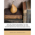 Age of Strata Referred to the Ellensburgh Formation in the White Bluffs of the Columbia River - Paperback