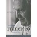 El Papa Francisco: Vida Y Revolución: Una Biografía de Jorge Bergoglio - Paperback