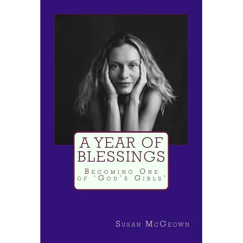 A Year of Blessings: Becoming One of 'God's Girls' - Paperback