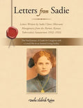 Letters from Sadie: Letters Written by Sadie Claire (Marcum) Montgomery from the Norton, Kansas, Tuberculosis Sanatorium (1932-1933) - Paperback