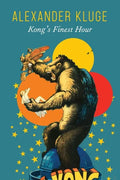 Kong's Finest Hour: A Chronicle of Connections - Hardcover