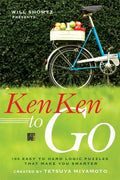 Will Shortz Presents Kenken to Go: 100 Easy to Hard Logic Puzzles That Make You Smarter - Paperback