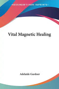 Vital Magnetic Healing - Paperback