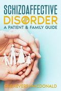 Schizoaffective Disorder: A Patient & Family Guide - Paperback