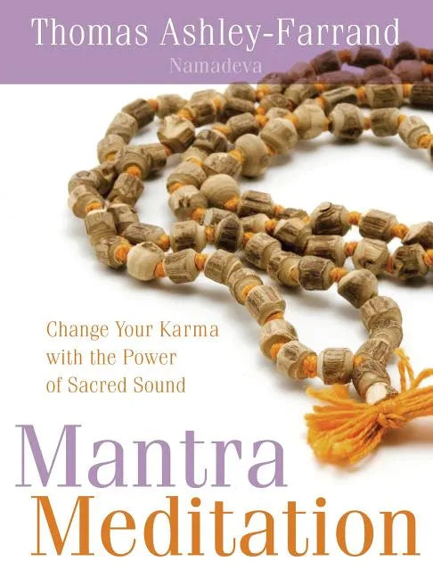 Mantra Meditation: Change Your Karma with the Power of Sacred Sound - Paperback