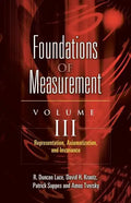 Foundations of Measurement Volume III: Representation, Axiomatization, and Invariance Volume 3 - Paperback
