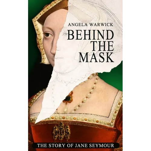 Behind The Mask: The Story of Jane Seymour - Paperback