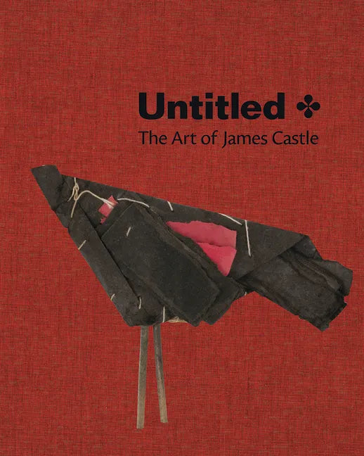Untitled: The Art of James Castle - Hardcover