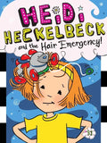 Heidi Heckelbeck and the Hair Emergency! - Hardcover