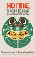 Honne, the Spirit of the Chehalis: The Indian Interpretation of the Origin of the People and Animals - Paperback