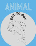 Animal Dot To Dot: Connect The Dots kids Activity And Coloring Book - Paperback