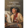 Libations of the Eighteenth Century: A Concise Manual for the Brewing of Authentic Beverages from the Colonial Era of America and Other Places (2nd Ed - Paperback