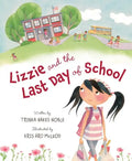 Lizzie and the Last Day of School - Hardcover