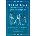 Theurgy: Theory and Practice: The Mysteries of the Ascent to the Divine - Hardcover