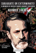 Subjugate or Exterminate!: A Memoir of Russia's Wars in Chechnya - Paperback