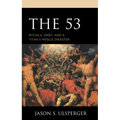 The 53: Rituals, Grief, and a Titan II Missile Disaster - Paperback