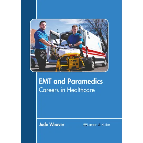 EMT and Paramedics: Careers in Healthcare - Hardcover