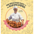 The Great Bake Take and Go Baking Book: Baking for Farmers Markets and Bake Sales - Hardcover