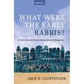 What Were the Early Rabbis?: An Introduction from a Sociocultural Perspective - Paperback