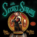 The Secret Subway - Hardcover