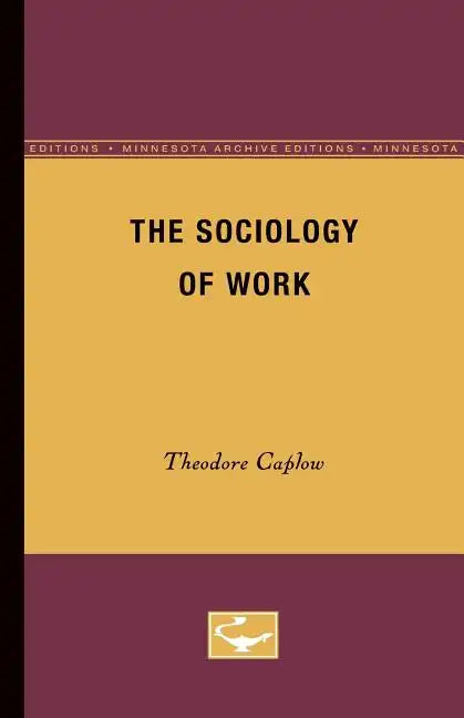 The Sociology of Work - Paperback