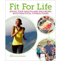 Fit for Life: Boost Your Health and Wellbeing with Practical Fitness Plans - Paperback
