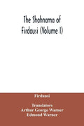 The Shahnama of Firdausi (Volume I) - Paperback