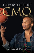 From Ball Girl to CMO - Paperback