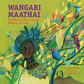 Wangari Maathai: The Woman Who Planted Millions of Trees - Hardcover