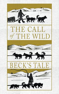 The Call of the Wild: Beck's Tale - Paperback