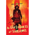 An Unkindness of Shadows: The Strange Adventures of Justin Margrave - Paperback