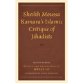Sheikh Moussa Kamara's Islamic Critique of Jihadists - Hardcover