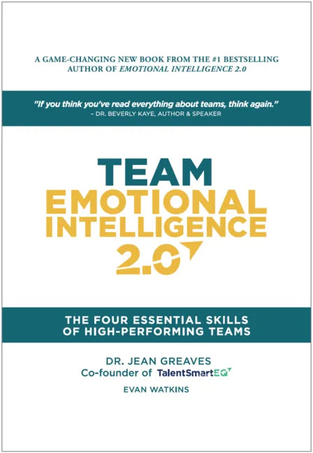 Team Emotional Intelligence 2.0: The Four Essential Skills of High Performing Teams - Hardcover