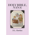 Holy Bible, Nana!: The Salvation Story for Young People - Paperback