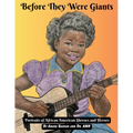 Before They Were Giants: Portraits of African American Sheroes and Heroes - Paperback