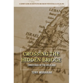 Crossing The Hidden Bridge: Christians of The Holyland - Paperback