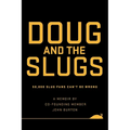 Doug and The Slugs: 50,000 Slug Fans Can't be Wrong - Paperback