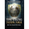 The Viking Saxon Saga and the Stolen Mysticals: A Historical Fiction Fantasy - Paperback