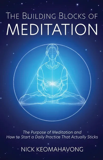 The Building Blocks of Meditation - Paperback