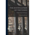 The Justification of the Good: An Essay on Moral Philosophy - Paperback