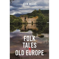 Folk Tales of Old Europe - Paperback