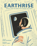 Earthrise: Apollo 8 and the Photo That Changed the World - Hardcover